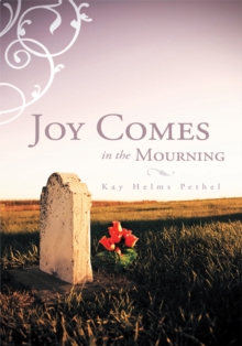 Joy Comes in the Mourning