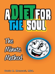 A Diet for the Soul : The Minute Method