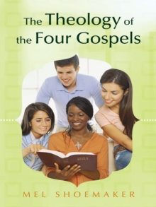 The Theology of the Four Gospels