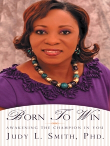 Born to Win : Awakening the Champion in You