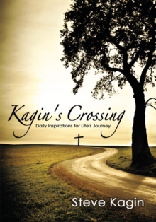 Kagin's Crossing : Daily Inspirations for Life's Journey