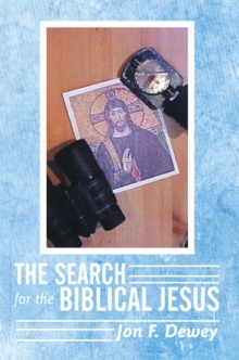 The Search for the Biblical Jesus