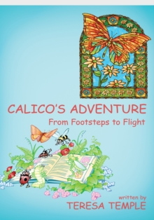 Calico's Adventure : From Footsteps to Flight