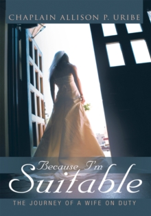 Because I'm Suitable : The Journey of a Wife on Duty