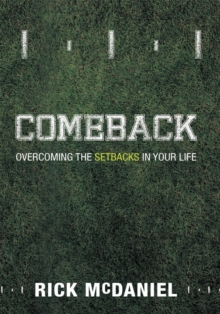 Comeback : Overcoming the Setbacks in Your Life