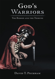 God's Warriors : The Bishop and the Tribune