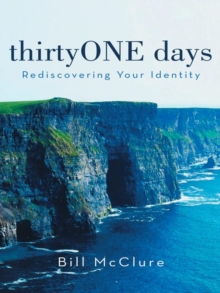 Thirtyone Days : Rediscovering Your Identity