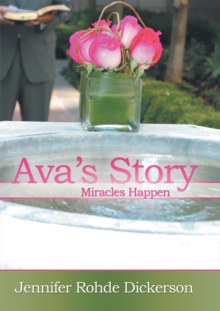 Ava'S Story : Miracles Happen