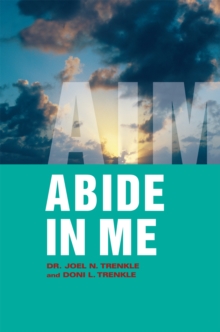 Abide in Me : Aim