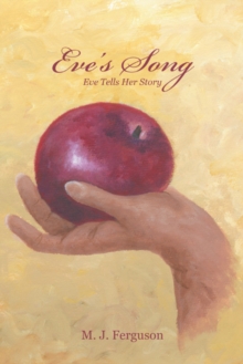 Eve's Song : Eve Tells Her Story