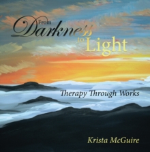 From Darkness to Light : Therapy Through Works