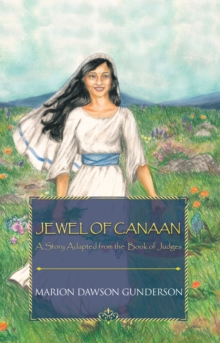 Jewel of Canaan : A Story Adapted from the  Book of Judges