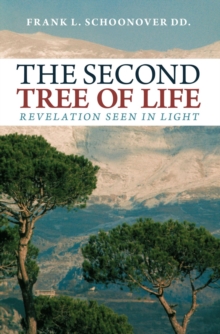 The Second Tree of Life : Revelation Seen in Light