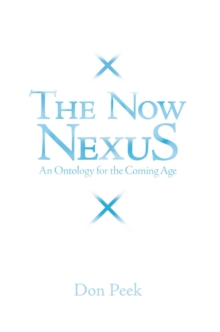 The Now Nexus : An Ontology for the Coming Age