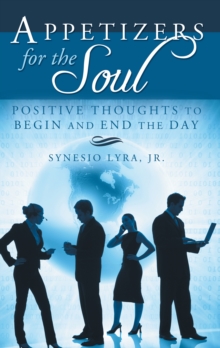 Appetizers for the Soul : Positive Thoughts to Begin and End the Day