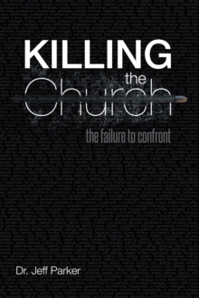 Killing the Church : The Failure to Confront