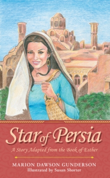 Star of Persia : A Story Adapted from the Book of Esther