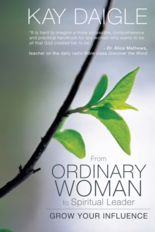 From Ordinary Woman to Spiritual Leader : Grow Your Influence