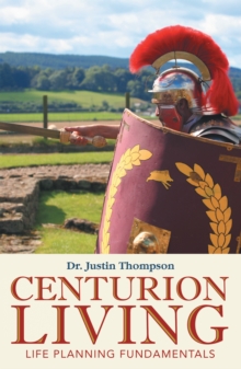 Centurion Living : Life Planning Fundamentals