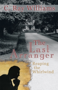 The Last Arranger : Reaping the Whirlwind