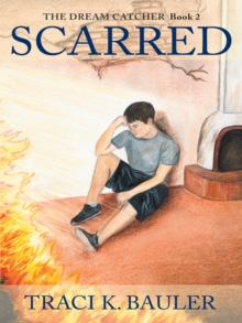 Scarred : The Dream Catcher Book 2