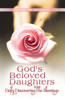 God's Beloved Daughters : Daily Discovering the Blessings