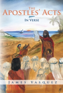 The Apostles' Acts - in Verse