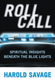 Roll Call : Spiritual Insights Beneath the Blue Lights