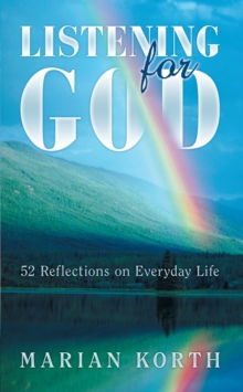 Listening for God : 52 Reflections on Everyday Life