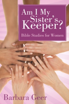 Am I My Sister's Keeper? : Bible Studies for Women