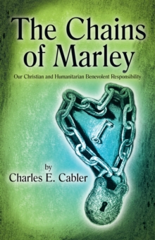 The Chains of Marley : Our Christian and Humanitarian Benevolent Responsibility