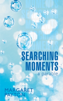 Searching Moments : A Parable