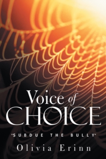 Voice of Choice : "Subdue the Bully"