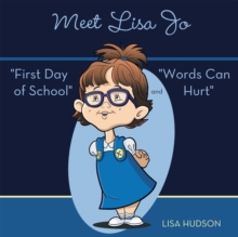 Meet Lisa Jo : "First Day of School" and "Words Can Hurt"