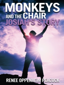 Monkeys and the Chair : Josiah's Story