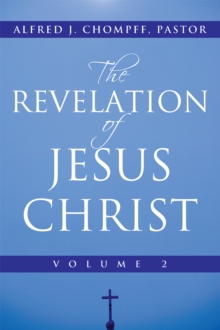 The Revelation of Jesus Christ : Volume 2