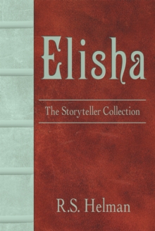 Elisha : The Storyteller Collection