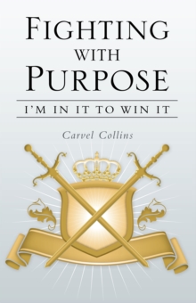 Fighting with Purpose : I'M in It to Win It