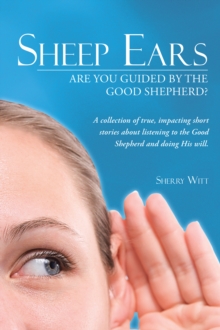 Sheep Ears : Are You Guided by the Good Shepherd?