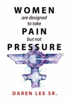 Women Are Designed to Take Pain but Not Pressure