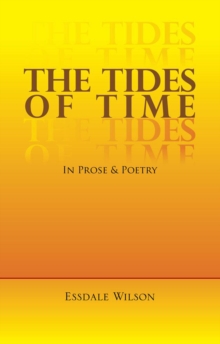 The Tides of Time : In Prose & Poetry