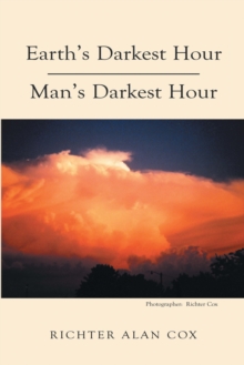 Earth's Darkest Hour - Man's Darkest Hour