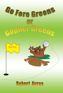 Go Fore Greens or Gopher Greens