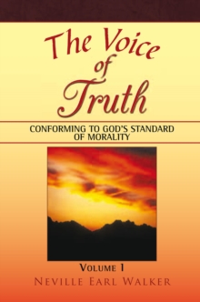 The Voice of Truth : Conforming to God's Standard of Morality