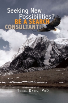 Seeking New Possibilities?  Be a Search Consultant!