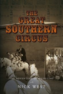 The Great Southern Circus : The Adventure of a Lifetime