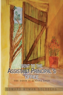 Sent to the Assistant Principal's Office : The Door Is Always Open