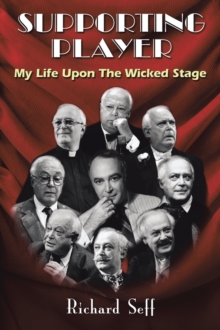 Supporting Player : My Life Upon the Wicked Stage