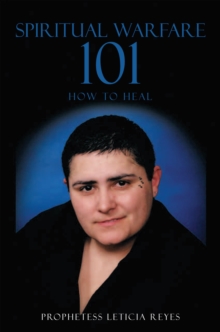 Spiritual Warfare 101 : How to Heal