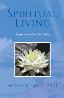 Spiritual Living : Eastern Wisdom for Today